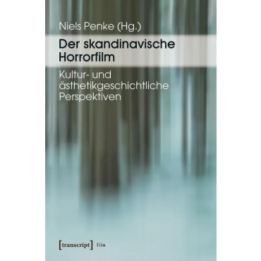 Der skandinavische Horrorfilm - Niels Penke (Hg.)