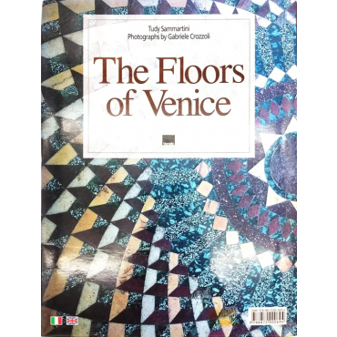 Floors of Venice - Pavimenti a Venezia - Tudy Sammartini, Antonio Crovato, Fotografie di Gabriele Crozzoli