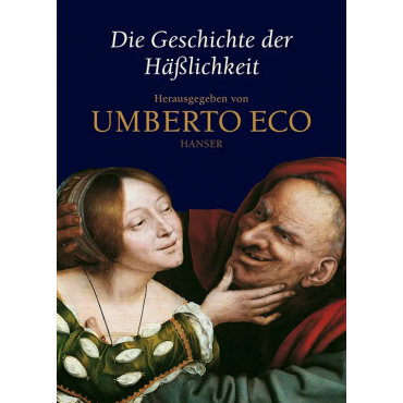 Die Geschichte der Häßlichkeit - Umberto Eco