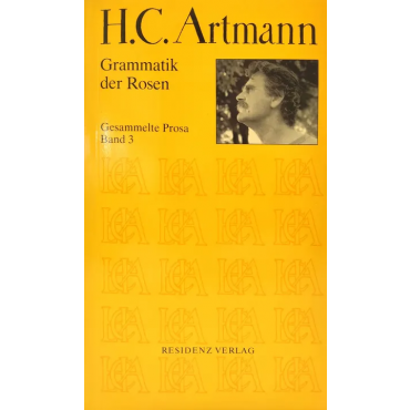 Hans Carl Artmann - Grammatik der Rosen - Gesammelte Prosa Band 3