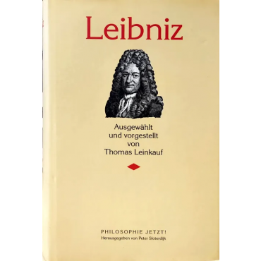 Leibniz - Philosophie jetzt! - Thomas Leinkauf