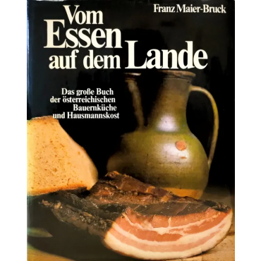 Vom Essen auf dem Lande - Franz Maier-Bruck