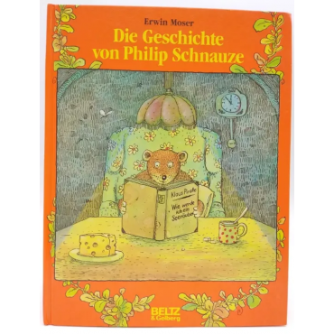 Die Geschichte von Philip Schnauze - Erwin Moser