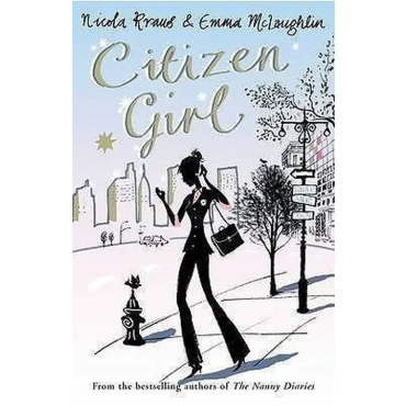 Citizen Girl - Nicola Kraus, Emma McLaughlin