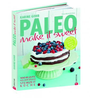 Paleo – make it sweet - Karine Gohr