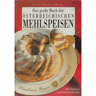 Das große Buch der österreichischen Mehlspeisen - Joseph Zauner