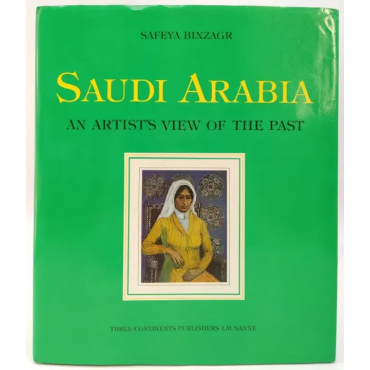 Saudi Arabia - An Artist's View of the Past - Safeya Binzagr