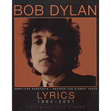Bob Dylan Lyrics 1962 - 2001 - Hoffmann, Campe 
