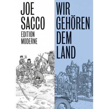 Wir gehören dem Land - Joe Sacco, Edition Moderne