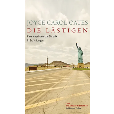 Die Lästigen - Joyce C Oates