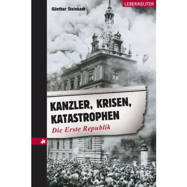 Kanzler, Krisen, Katastrophen - Günther Steinbach