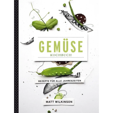 Gemüsekochbuch - Matt Wilkinson