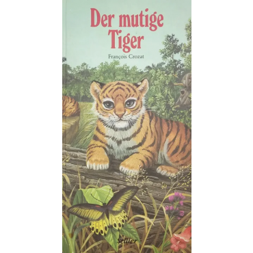 Der mutige Tiger - Français Crozat 