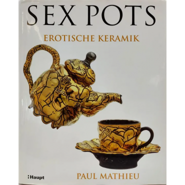 Sexpots - Erotische Keramik - Paul Mathieu