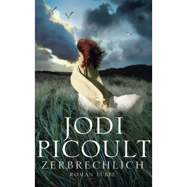 Zerbrechlich - Jodi Picoult