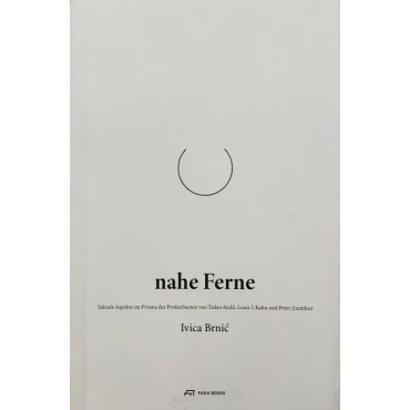 Nahe Ferne - Ivica Brnic