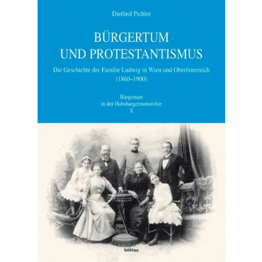 Bürgertum und Protestantismus - Dietlind Pichler