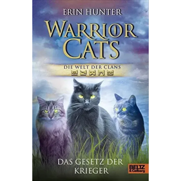 Warrior Cats - Die Welt der Clans: Das Gesetz der Krieger - Erin Hunter