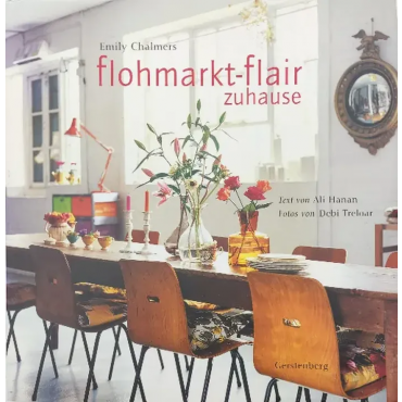 Flohmarkt-Flair Zuhause - Emily Chalmers