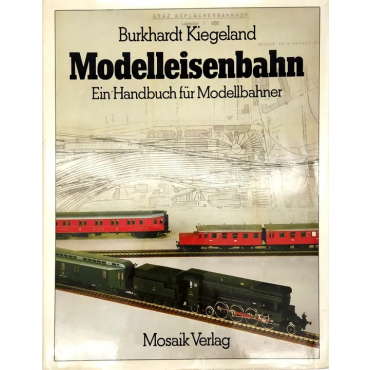 Modelleisenbahn - Ein Handbuch für Modellbahner - Burkhardt Kiegeland