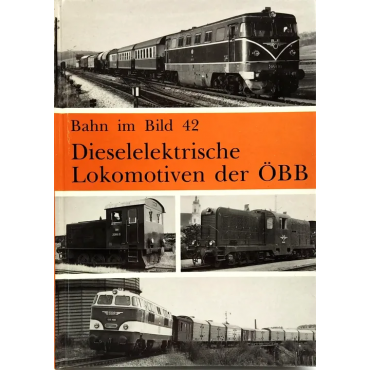 Bahn im Bild 42 - Dieselelektrische Lokomotiven der ÖBB