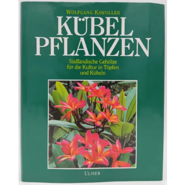 Kübelpflanzen - Wolfgang Kawollek