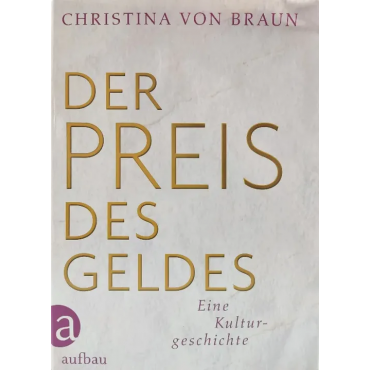 Der Preis des Geldes - Christina von Braun
