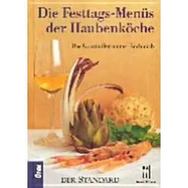 Die Festtags - Menüs der Haubenköche - Florian Holzer