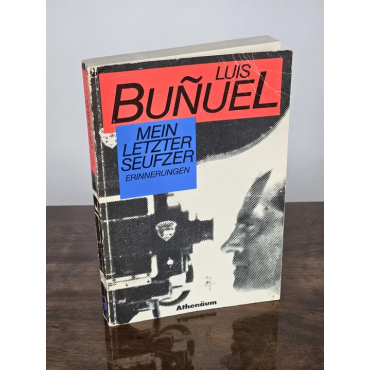Mein letzter Seufzer - Luis Buñuel