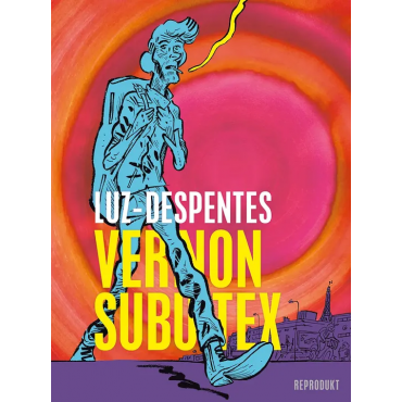Vernon Subutex - Virginie Despentes