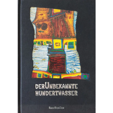 Der Unbekannte Hundertwasser - Andrea Christa Fürst, Doris Truppe