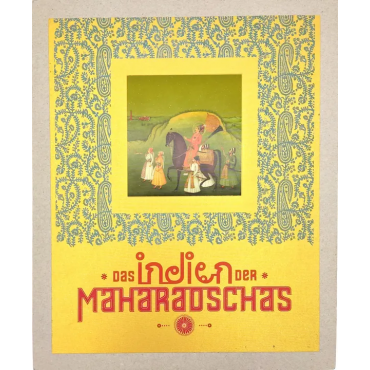 Das Indien der Maharadschas - Ausstellungskatalog Schallaburg