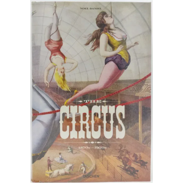 The Circus 1870s - 1950s - Dominique Jando, Linda Granfield