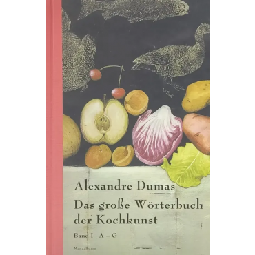 Das große Wörterbuch der Kochkunst Band I - Alexander Dumas 