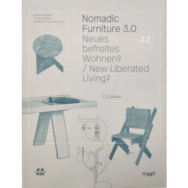 Nomadic Furniture 3.0 - MAK Studies 23. Herausgegeben von:  Martina Fineder, Thomas Geisler, Sebastian Hackenschmidt