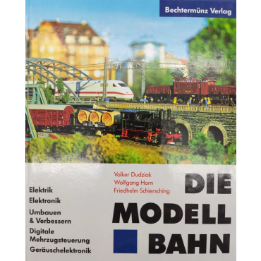 Die Modellbahn - Dudziak, Horn, Schiersching