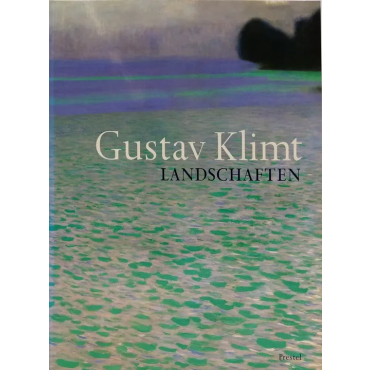 Gustav Klimt - Landschaften - Ausstellungskatalog - Stephan Koja (Hg)