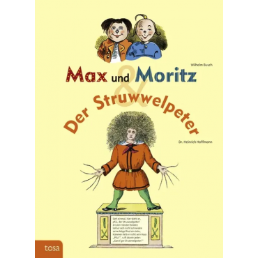 Max und Moritz & Der Struwwelpeter - Wilhelm Busch,Heinrich Hoffmann