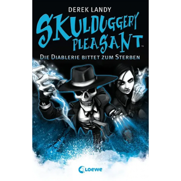 Skulduggery Pleasant (Band 3) - Die Diablerie bittet zum Sterben - Derek Landy