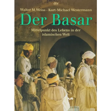 Der Basar - Walter M. Weiss,Kurt-Michael Westermann