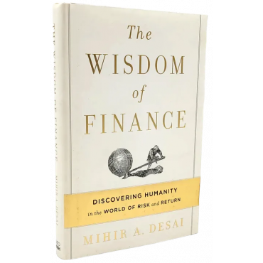 The Wisdom of Finance - Mihir A. Desai