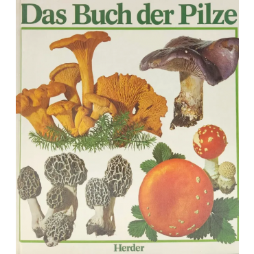 Das Buch der Pilze - Jakob Schlittler, Fred Waldvogel