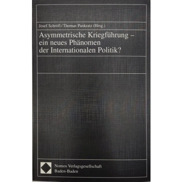 Asymmetrische Kriegführung - Josef Schröfl, Thomas Pankratz
