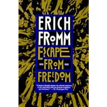 Escape from Freedom - Erich Fromm