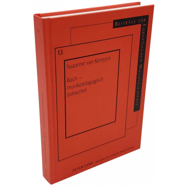 Bach – musikpädagogisch betrachtet - Suzanne Cornelia van Kempen