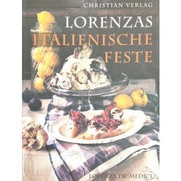 Lorenzas italienische Feste - Lorenza De' Medici