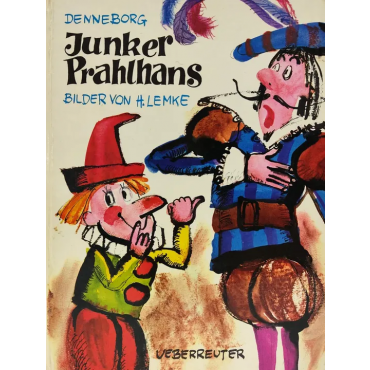 Junker Prahlhans - Denneborg, H. Lemke 