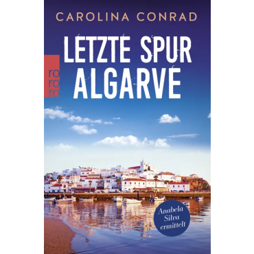 Letzte Spur Algarve - Carolina Conrad
