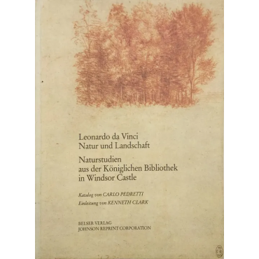 Leonardo da Vinci, Natur und Landschaft: Naturstudien aus der Königlichen Bibliothek in Windsor Castle 