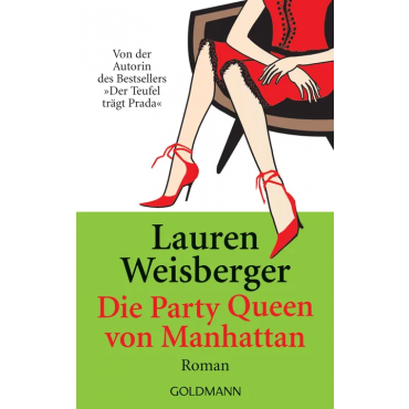 Die Party Queen von Manhattan - Lauren Weisberger